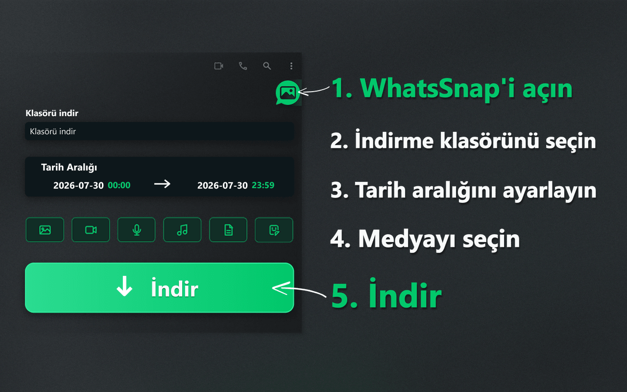 WhatsSnap başlatıcısı, tarih aralığı, medya seçimi ve indirme akışı